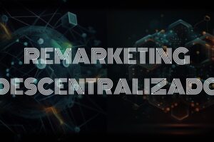 Remarketing descentralizado marketing web3